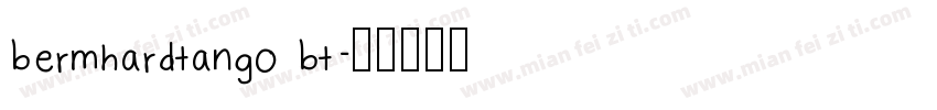 bermhardtango bt字体转换
